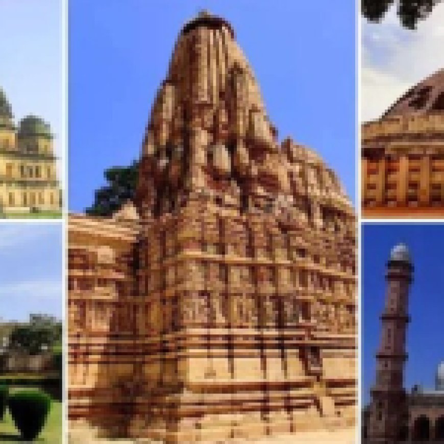 मध्य प्रदेश की चार ऐतिहासिक धरोहरें यूनेस्को की टेंटेटिव सूची में हुईं शामिल